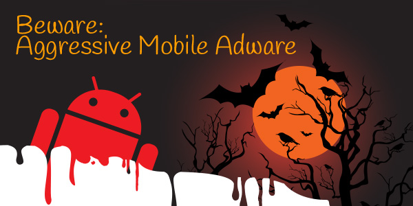 halloween aggressive Android adware